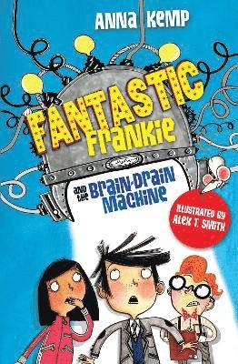 Fantastic Frankie and the Brain-Drain Machine 1