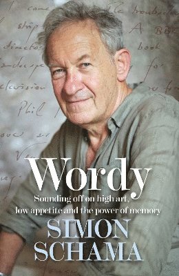 Simon Schama - Wordy, Inbunden