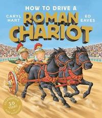 bokomslag How to Drive a Roman Chariot