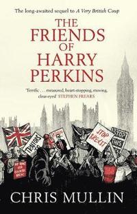 bokomslag The Friends of Harry Perkins