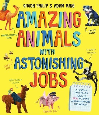Simon Philip - Amazing Animals with Astonishing Jobs, Häftad