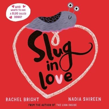 Rachel Bright - Slug in Love, Häftad