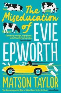 bokomslag The Miseducation of Evie Epworth