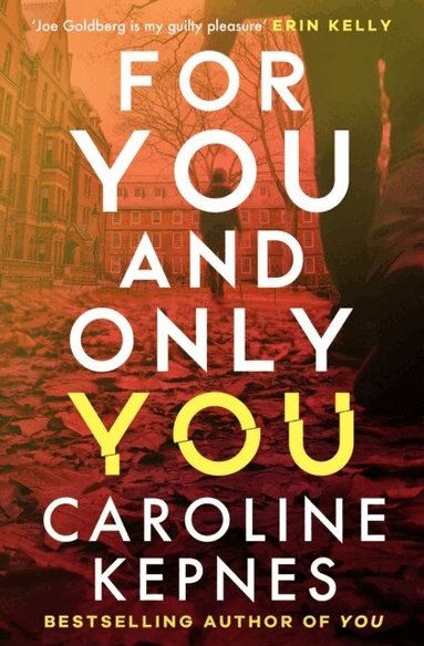 Caroline Kepnes - For You And Only You, Häftad