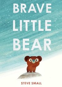 bokomslag Brave Little Bear