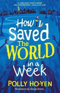 bokomslag How I Saved the World in a Week