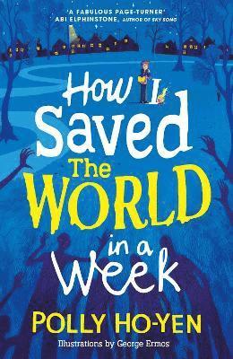 Polly Ho-Yen - How I Saved the World in a Week, Häftad