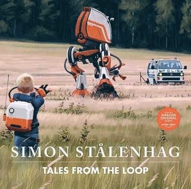 Simon Stålenhag - Tales from the Loop, Inbunden