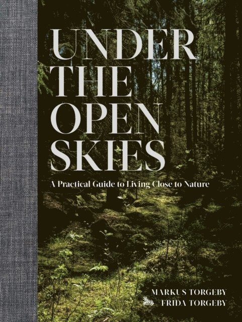 Markus Torgeby - Under the Open Skies, Inbunden