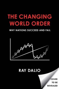 bokomslag Changing World Order: Why Nations Succeed or Fail