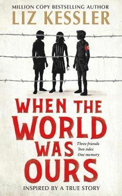 Liz Kessler - When the World Was Ours, Häftad