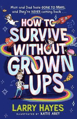 bokomslag How to Survive Without Grown-Ups