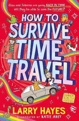 Larry Hayes - How to Survive Time Travel, Häftad