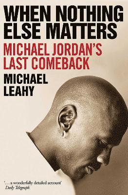 Michael Leahy - When Nothing Else Matters, Häftad