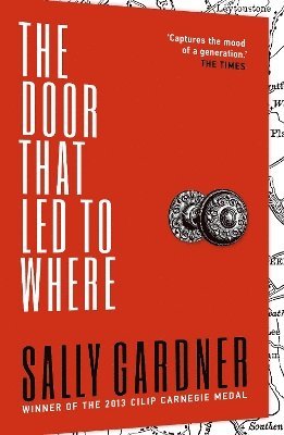 Sally Gardner - Door That Led to Where, Häftad