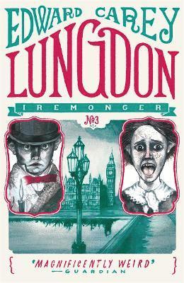 Edward Carey - Lungdon (Iremonger 3), Häftad
