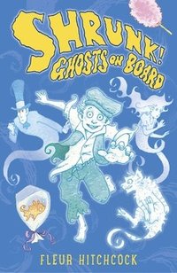 bokomslag Ghosts on Board: A SHRUNK! Adventure