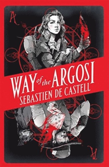 Sebastien de Castell - Way of the Argosi, Häftad