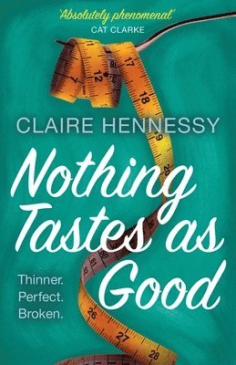 Claire Hennessy - Nothing Tastes As Good, Häftad. Tillgänglighet: Lägg i varukorg