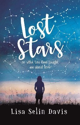 Lost Stars or What Lou Reed Taught Me About Love 1