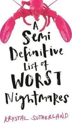 Krystal Sutherland - Semi Definitive List of Worst Nightmares, Häftad