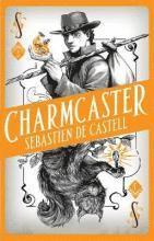 Sebastien de Castell - Spellslinger 3: Charmcaster, Häftad