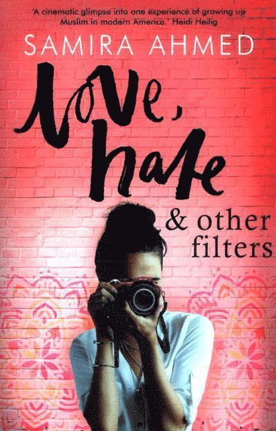 Samira Ahmed - Love, Hate & Other Filters, Häftad
