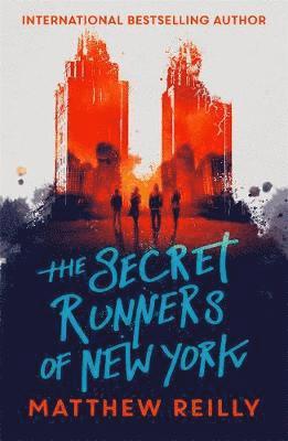 Matthew Reilly - Secret Runners of New York, Häftad