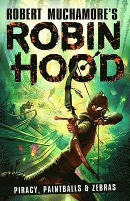 bokomslag Robin Hood 2: Piracy, Paintballs & Zebras (Robert Muchamore's Robin Hood)