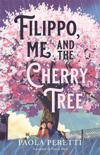 bokomslag Filippo, Me and the Cherry Tree