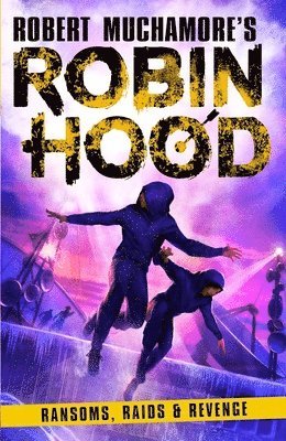 Robin Hood 5: Ransoms, Raids and Revenge (Robert Muchamore's Robin Hood) 1