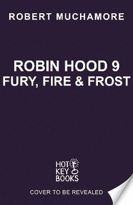 Robin Hood 9: Fury, Fire & Frost (Robert Muchamore's Robin Hood) 1