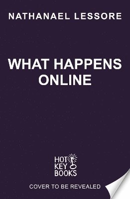 Nathanael Lessore - What Happens Online, Häftad
