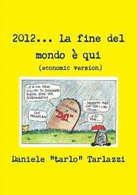 bokomslag 2012... La fine del mondo è qui (economic version)