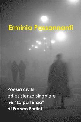 bokomslag Poesia civile ed esistenza singolare ne "La partenza", di Franco Fortini