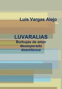 bokomslag LUVARALIAS_Burbujas De Amor Desesperado Dosmilonce