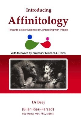 Introducing Affinitology: Towards a New Science of Connecting with People
