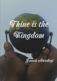 bokomslag Thine is the Kingdom