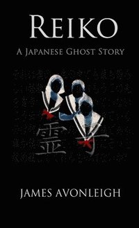 bokomslag Reiko, A Japanese Ghost Story