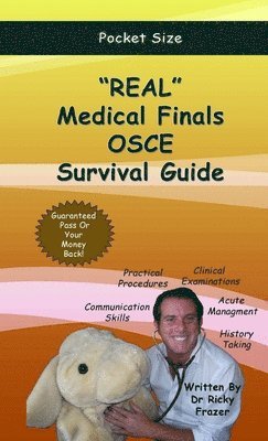 Ricky Frazer - "REAL" Medical Finals OSCE Survival Guide, Häftad
