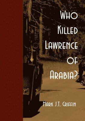 Who Killed Lawrence of Arabia? 1