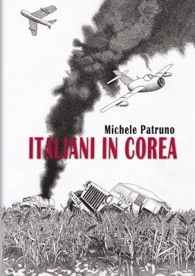 Michele Patruno - ITALIANI IN COREA, Häftad