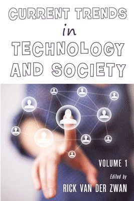 Rick van der Zwan - Current Trends in Technology and Society - Volume 1, Häftad