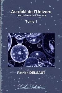 bokomslag Au-dela De L'Univers - Tome 1 (Noir Et Blanc)