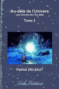 bokomslag Au-dela De L'Univers - Tome 2 (Noir Et Blanc)