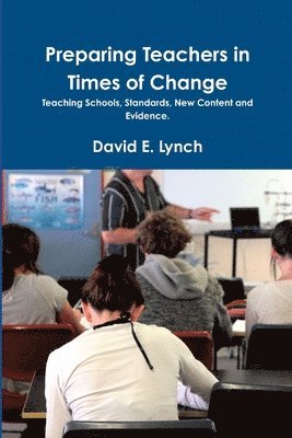 David Lynch - Preparing Teachers in Times of Change, Häftad