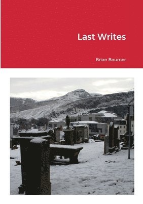 Brian Bourner - Last Writes, Häftad