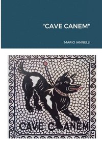 bokomslag &quot;Cave Canem&quot;