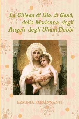 bokomslag Chiesa Di Dio, Di Gesu, Della Madonna, Degli Angeli Degli Ultimi Dubbi