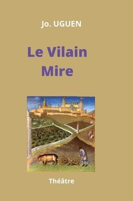 Le Vilain Mire 1